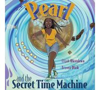 Pearl and the Secret Time Machine