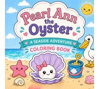 Pearl Ann the Oyster: A Fun Beach Coloring Adventure for Kids