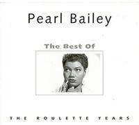 Pearl Bailey - The Best of Pearl Bailey - The Roulette Years