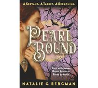 Pearl Bound: Born with power. Bound by terror. Freed by truth.