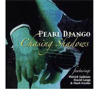 Pearl Django - Chasing Shadows [Us Import]