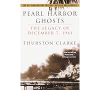 Pearl Harbor Ghosts: The Legacy of December 7, 1941