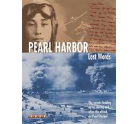 Pearl Harbor (Lost Words Series): The Events Leading Up to, During and After the Attack on Pearl Harbor: No. 8