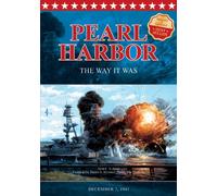 Pearl Harbor the Way It Was--December 7, 1941