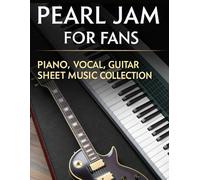 Pearl Jam for Fans: Piano, Vocal, Guitar Sheet Music Collection