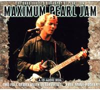 Pearl Jam - Maximum Pearl Jam Audio Biogra
