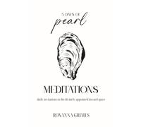 Pearl Meditations: Daily Invitations to the Divinely-Appointed Inward Space