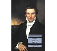 Pearl of Great Price: Mormon History Series