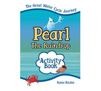 Pearl The Raindrop Activity Book: The Great Water Cycle Journey