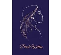 Pearl Within: A Elegant Journal for Notes, Gratitude and Personal Growth | 6x9 Inches | 110 Lined Pages