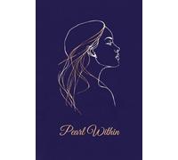 Pearl Within: A Elegant Journal for Notes, Gratitude and Personal Growth | 6x9 Inches | 110 Lined Pages