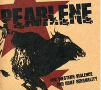 Pearlene - For Western Violence and Brief