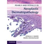 Pearls and Pitfalls in Neoplastic Dermatopathology – with Online Access