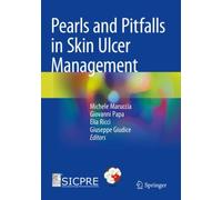 Pearls and Pitfalls in Skin Ulcer Management