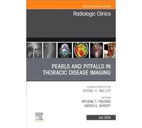 Pearls and Pitfalls in Thoracic Disease Imaging, An Issue of Radiologic Clinics of North America : Volume 63-4