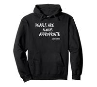 Pearls Are Always Appropriate Jackie Kennedy Quote Pullover Hoodie