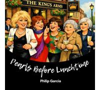 Pearls Before Lunchtime: A Cautionary Tale About Widows, Wine, and Knowing When to Go Home (But Never Doing It)