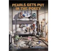Pearls Gets Put in the Pokey: A Pearls Before Swine Treasury