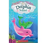 Pearl's Ocean Magic (Dolphin School, 1)