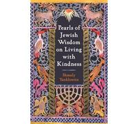 Pearls of Jewish Wisdom on Living with Kindness