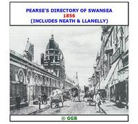 PEARSE'S DIRECTORY OF SWANSEA 1856 INCLUDES NEATH & LLANELLY CD ROM