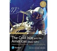 Pearson Baccalaureate History Paper 3: The Cold War and the Americas (1945-1981): Industrial Ecology (Pearson International Baccalaureate Diploma: International Editions)
