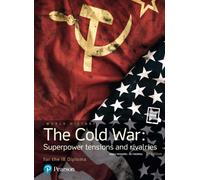 Pearson Baccalaureate: History The Cold War: Superpower Tensions and Rivalries 2e bundle