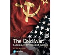 Pearson Baccalaureate: History The Cold War: Superpower Tensions and Rivalries 2e bundle (Pearson International Baccalaureate Diploma: International Editions)