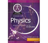 Pearson Baccalaureate: Standard Level Physics for the IB Diploma (Pearson International Baccalaureate Diploma: International Editions)