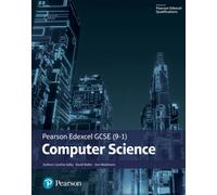 Pearson Edexcel (9-1) Computer Science Student Book (Edexcel GCSE Computer Science 2016): (Edexcel GCSE Computer Science 2016)