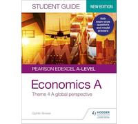 Pearson Edexcel A-level Economics A Student Guide: Theme 4 A global perspective