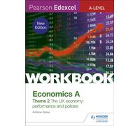 Pearson Edexcel A-Level Economics A Theme 2 Workbook: The UK economy - performance and policies