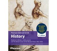 Pearson Edexcel GCSE (9-1) History Medicine in Britain, c1000-present 2nd edition