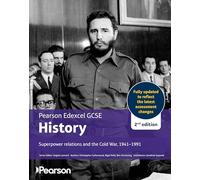 Pearson Edexcel GCSE (9-1) History Superpower relations and the Cold War, 1941-91 2nd edition