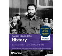 Pearson Edexcel GCSE (9-1) History Superpower relations and the Cold War, 1941-91 2nd edition