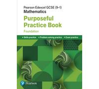 Pearson Edexcel GCSE (9-1) Mathematics: Purposeful Practice Book - Foundation (Edexcel GCSE Maths 2015)