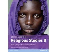 Pearson Edexcel GCSE Religious Studies B Islam Student Book (Paper 2: Religion, Peace and Conflict)
