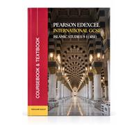 Pearson Edexcel International GCSE Islamic Studies 9-1 (4IS1) Coursebook & Textbook: Complete Specification Coverage, Exam-Style Questions and Model Answer Guidance