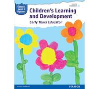 Pearson Edexcel Level 3 Diploma in Children's Learning and Development (Early Years Educator) Candidate Handbook (WBL L3 Diploma Early Years Educa...