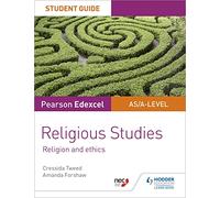 Pearson Edexcel Religious Studies A level/AS Student Guide: Religion and Ethics