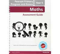 Pearson Primary Progress and Assess Teacher's Guide: Year 5 Maths (Progress & Assess Maths Print)