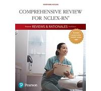 Pearson Reviews & Rationales: Comprehensive Review for NCLEX-RN (Hogan, Pearson Reviews & Rationales Series)