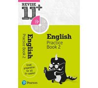 Pearson Education – REVISE 11+ English Practice Book 2 – for 2026 & 2027 exams, Ages 8–10+