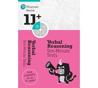 Revise 11+ Verbal Reasoning Ten-Minute Tests: Ages 8 - 10+ Years (Pearson Revise)