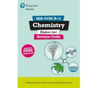 Pearson – REVISE AQA GCSE Chemistry (Higher) Revision Guide – incl. online quizzes – 2026–27