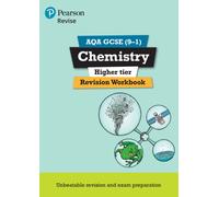 Pearson REVISE AQA GCSE Chemistry (Higher) Revision Workbook - for 2026, 2027 exams