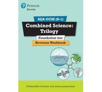 Pearson REVISE AQA GCSE Combined Science Trilogy (Foundation) Revision Workbook - for 2025, 2026 exams: REVISION WORKBOOK