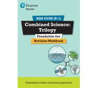 Pearson REVISE AQA GCSE Combined Science Trilogy (Foundation) Revision Workbook - for 2027, 2028 exams