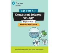 Pearson REVISE AQA GCSE Combined Science: Trilogy (Higher) Revision Workbook - for 2025 and 2026 exams