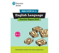 Pearson REVISE AQA GCSE English Language Practice Papers Plus - for 2026, 2027 exams